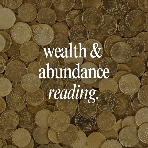 Wealth & Abundance Reading