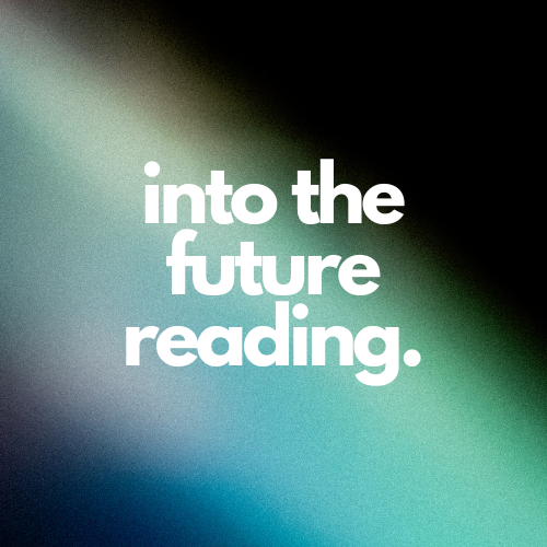 Into The Future Transit Reading
