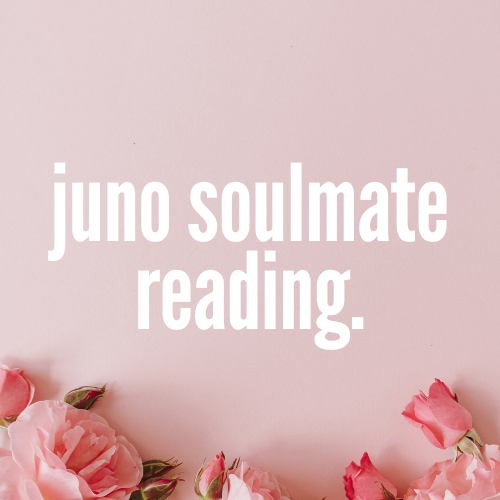 Juno Soulmate Reading