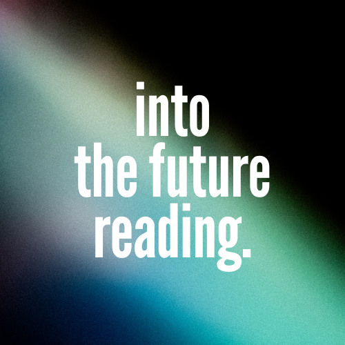 Into The Future Transit Reading