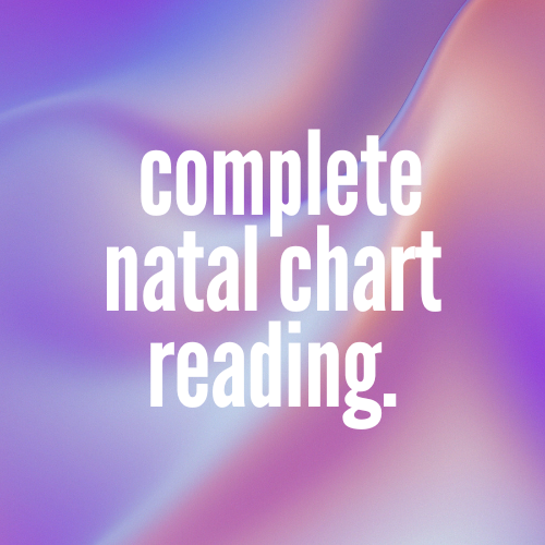 Complete Natal (Birth) Chart Reading