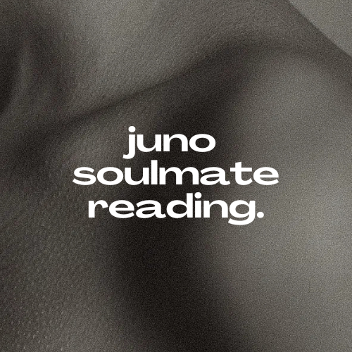 Juno Soulmate Reading