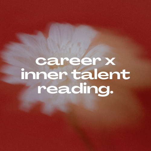 Career x Inner Talent Reading